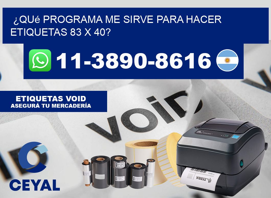¿Qué programa me sirve para hacer etiquetas 83 x 40?