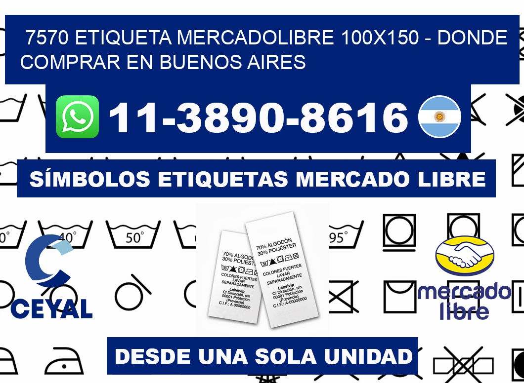 7570 etiqueta MercadoLibre 100x150 - Donde Comprar en Buenos Aires