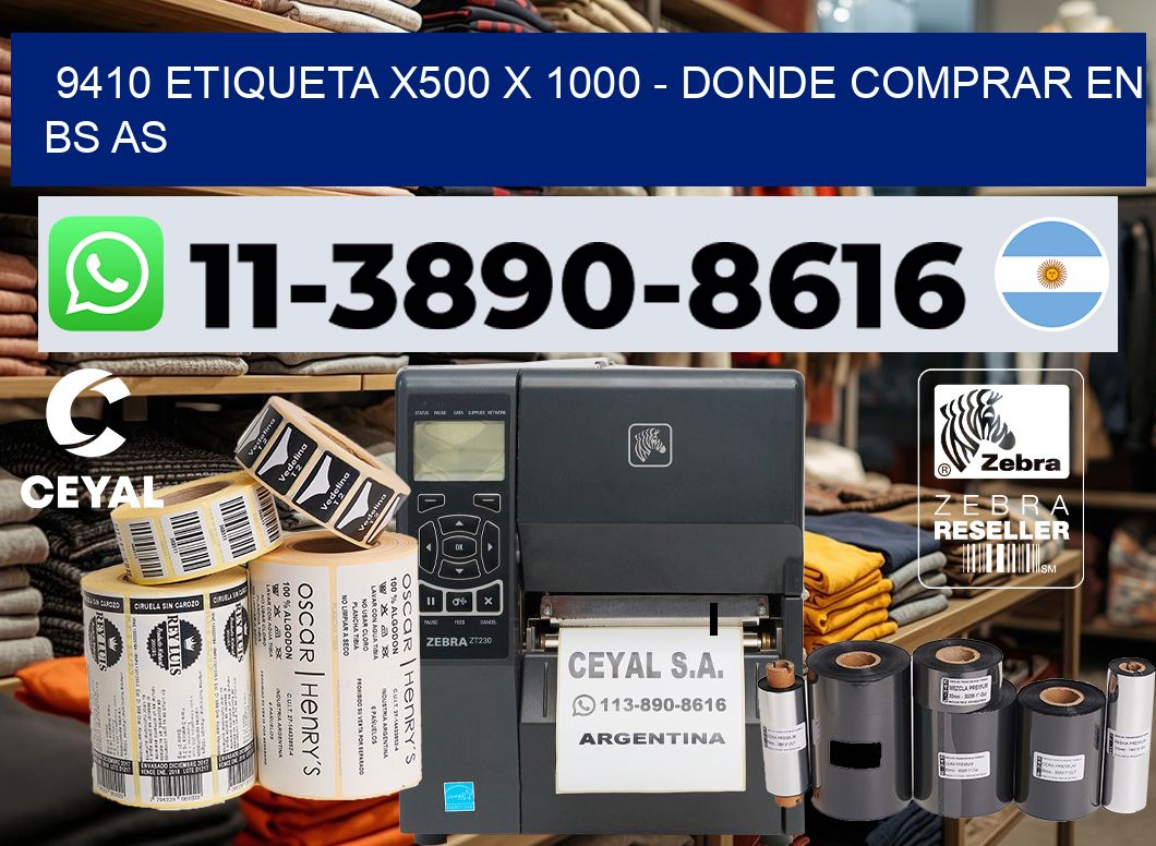 9410 etiqueta x500 x 1000 – Donde Comprar en bs as