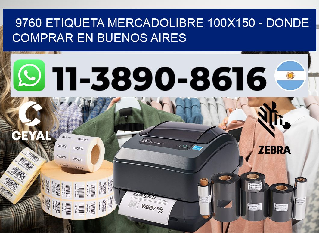 9760 etiqueta MercadoLibre 100×150 – Donde Comprar en Buenos Aires