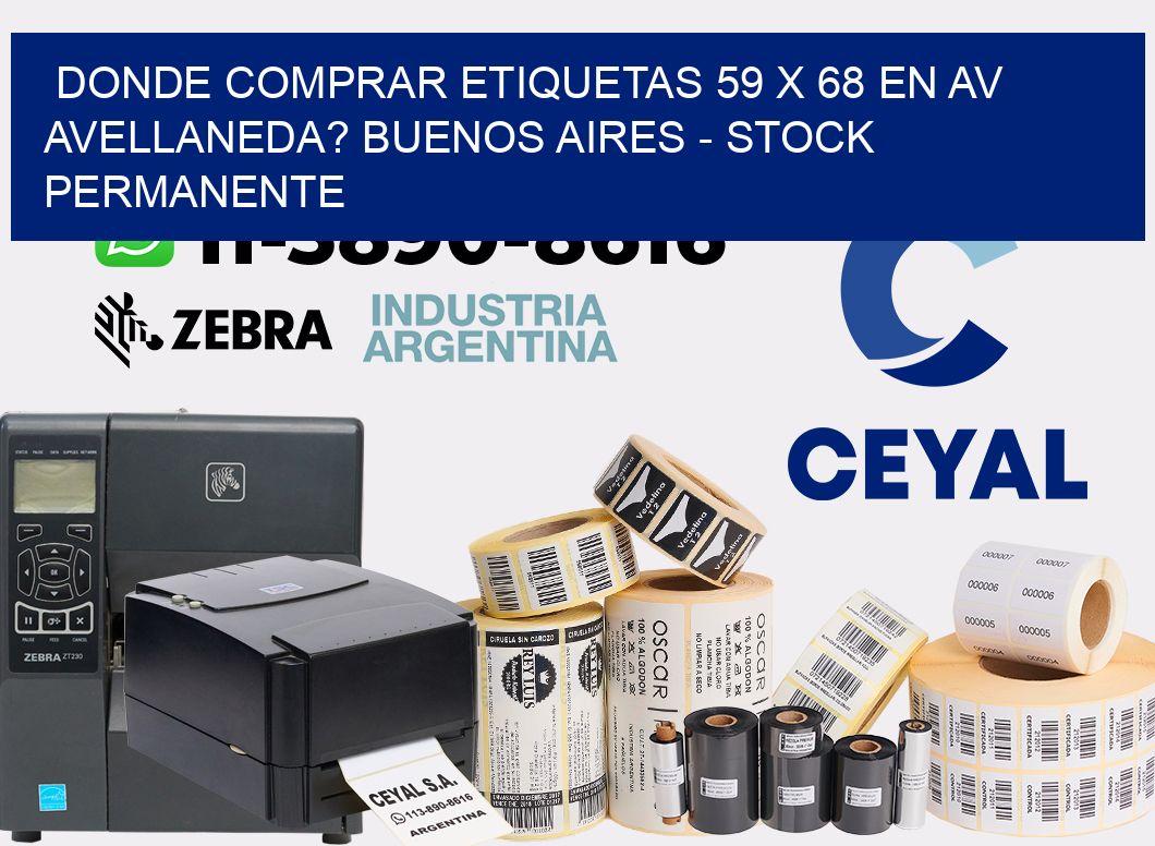 Donde Comprar etiquetas 59 x 68 en AV AVELLANEDA? Buenos Aires - Stock permanente
