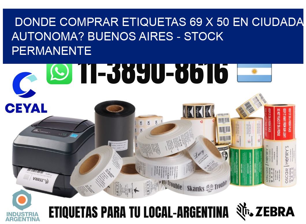 Donde Comprar etiquetas 69 x 50 en CIUDADA AUTONOMA? Buenos Aires - Stock permanente