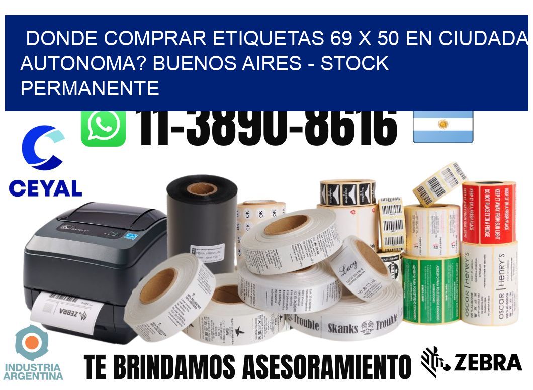 Donde Comprar etiquetas 69 x 50 en CIUDADA AUTONOMA? Buenos Aires - Stock permanente