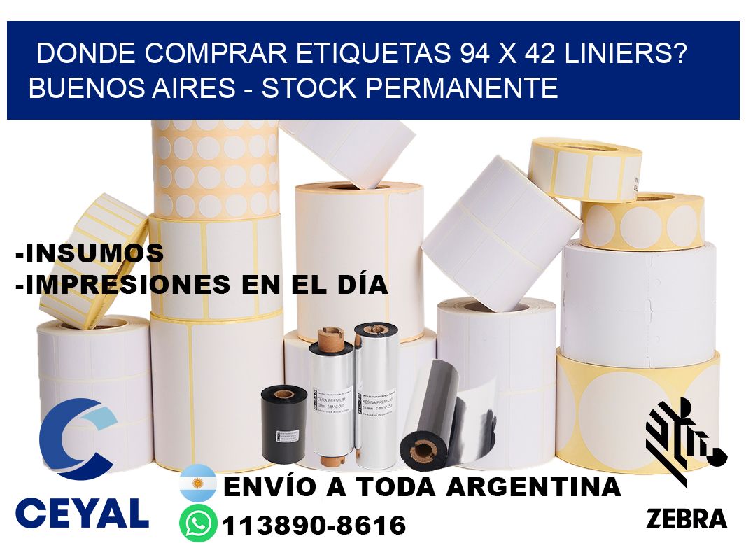 Donde Comprar etiquetas 94 x 42 LINIERS? Buenos Aires - Stock permanente