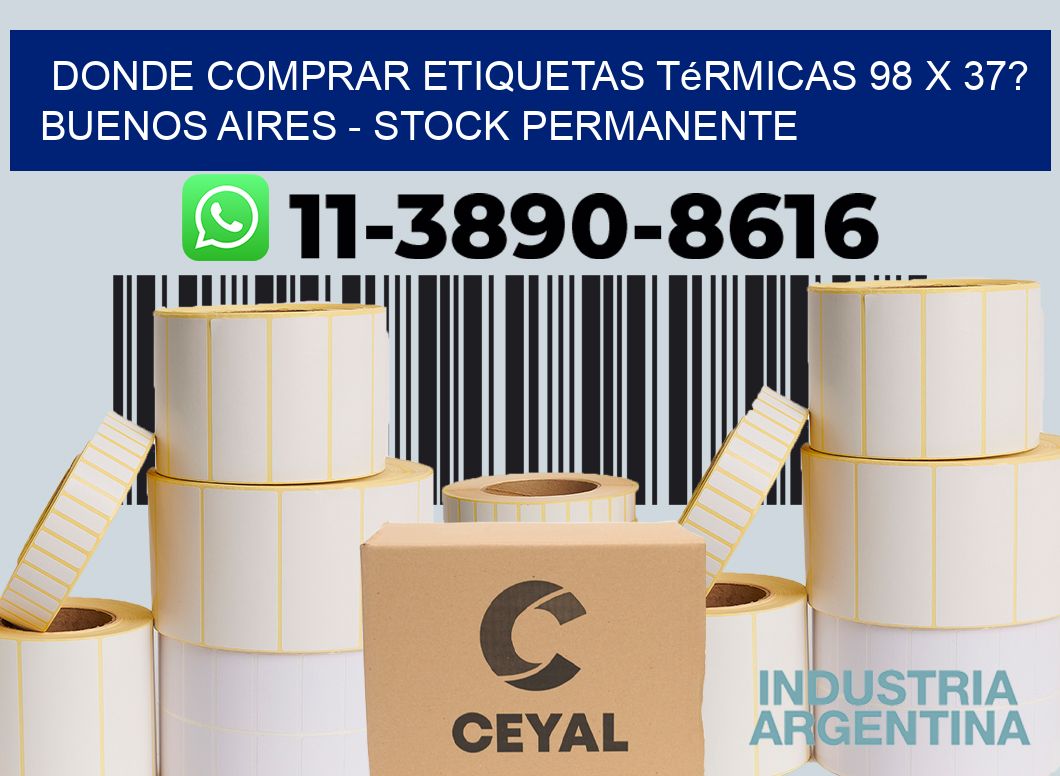 Donde Comprar etiquetas térmicas 98 x 37? Buenos Aires - Stock permanente