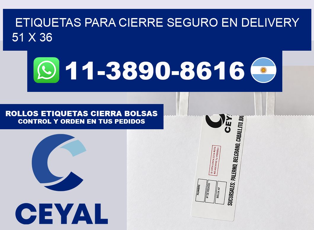 ETIQUETAS PARA CIERRE SEGURO EN DELIVERY 51 x 36