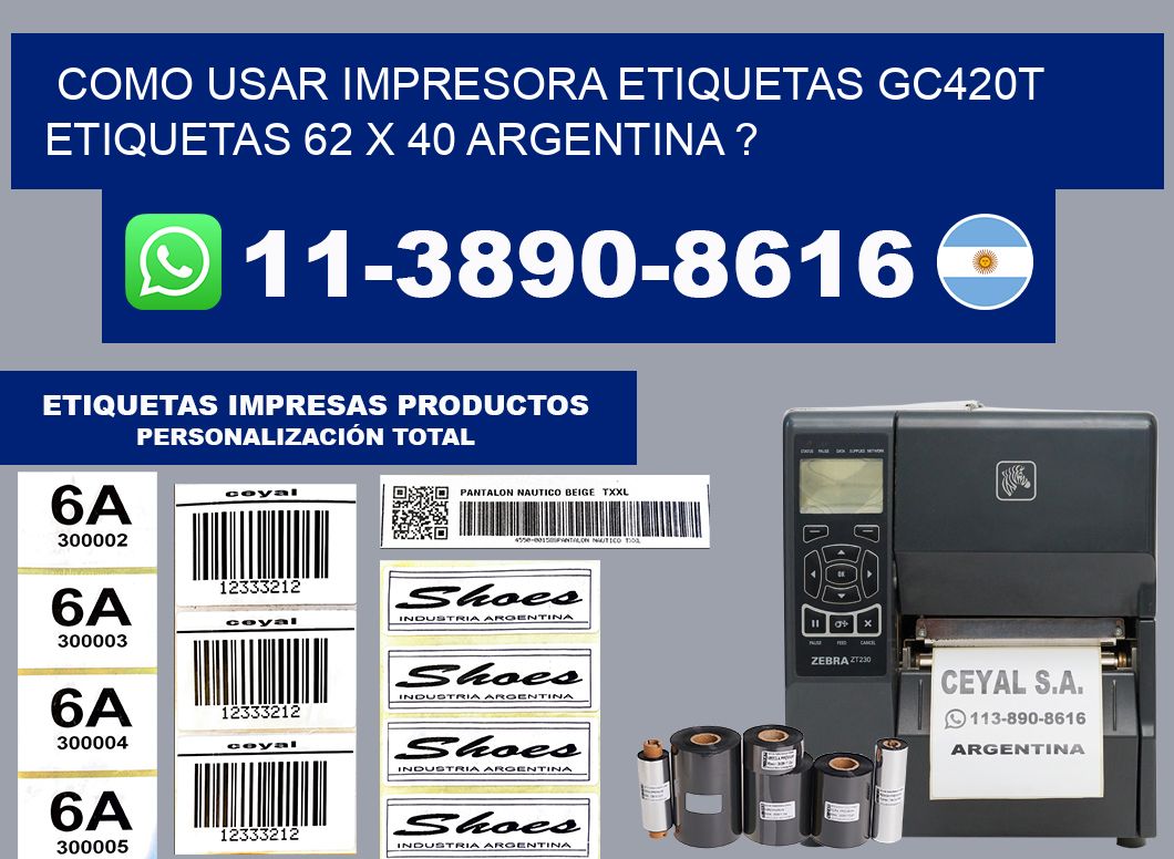 como usar impresora etiquetas gc420t etiquetas 62 x 40 argentina ?