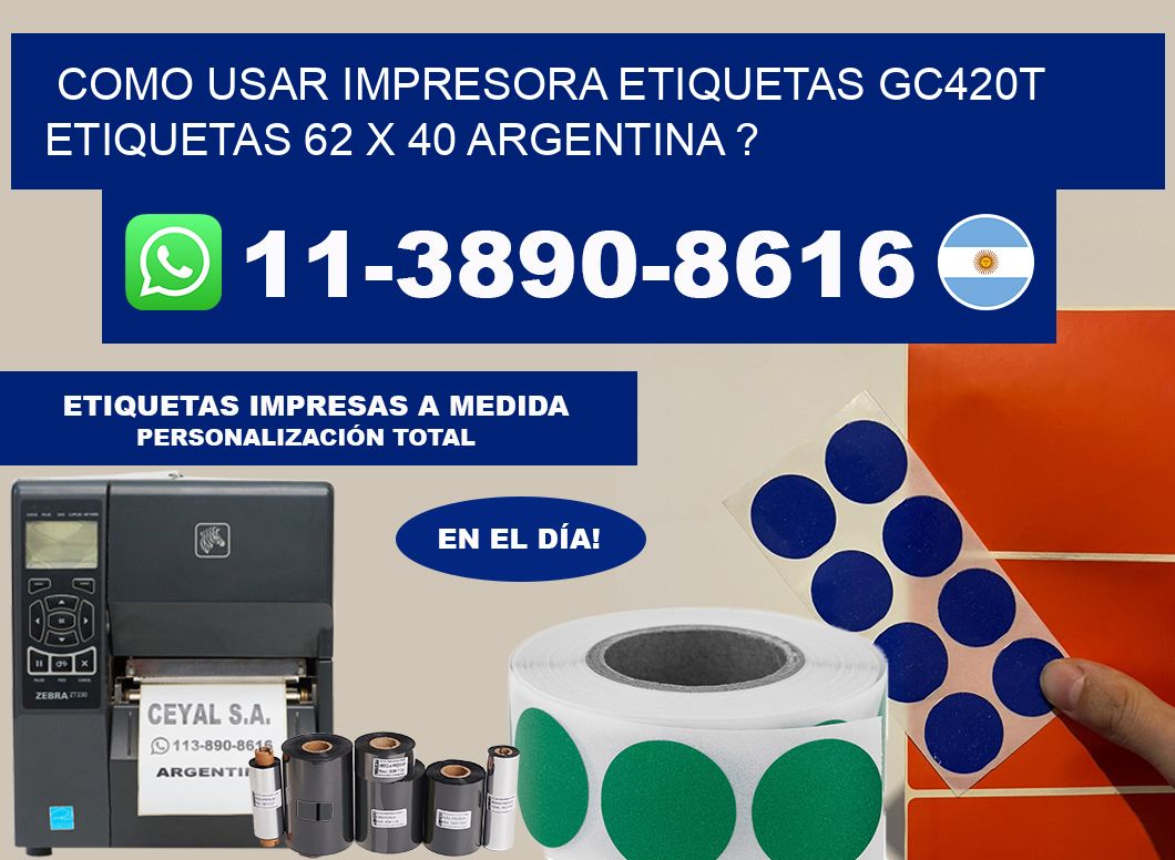 como usar impresora etiquetas gc420t etiquetas 62 x 40 argentina ?