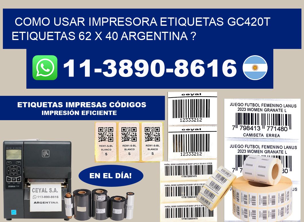 como usar impresora etiquetas gc420t etiquetas 62 x 40 argentina ?
