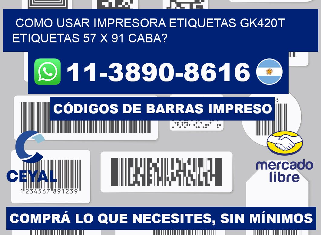 como usar impresora etiquetas gk420t etiquetas 57 x 91 CABA?