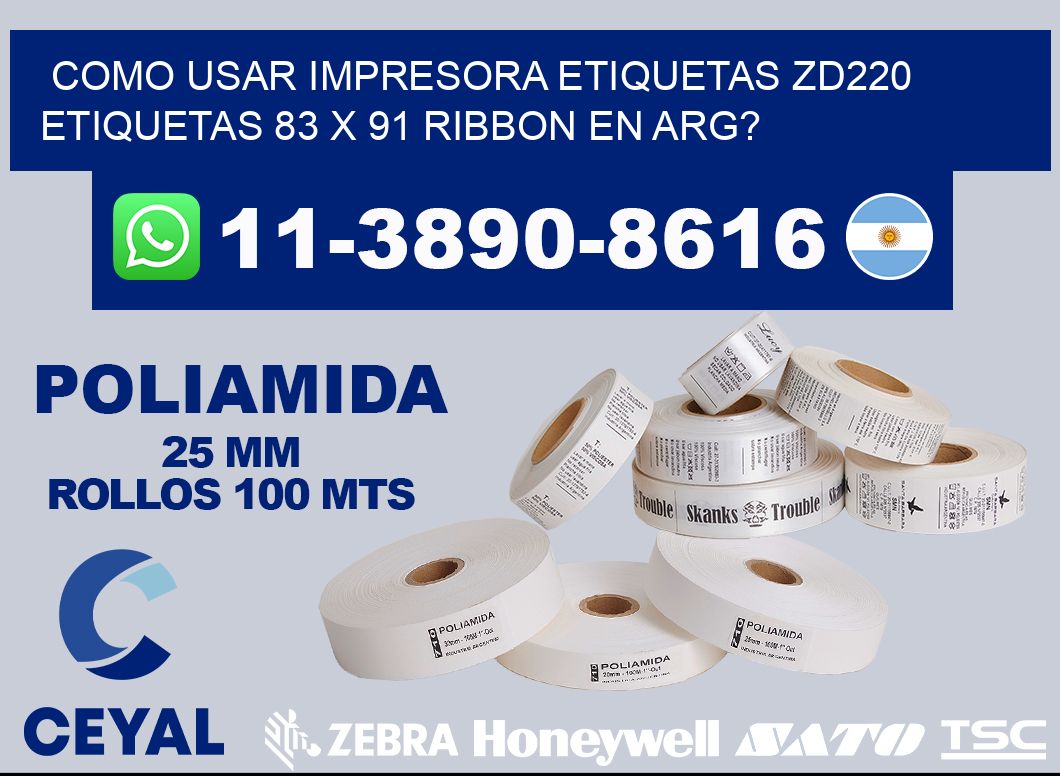 como usar impresora etiquetas zd220 etiquetas 83 x 91 ribbon en ARG?