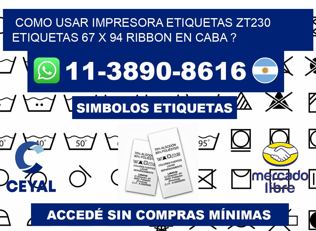 como usar impresora etiquetas zt230 etiquetas 67 x 94 ribbon en CABA ?
