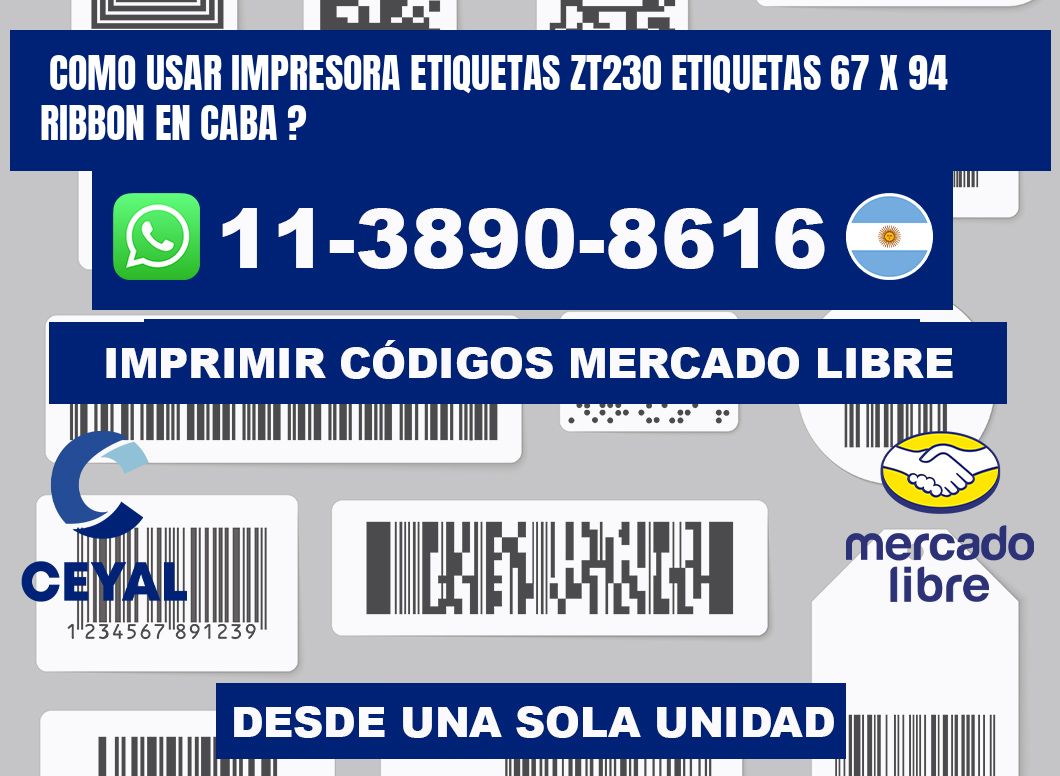 como usar impresora etiquetas zt230 etiquetas 67 x 94 ribbon en CABA ?