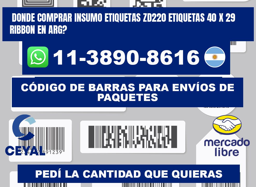 donde comprar insumo etiquetas zd220 etiquetas 40 x 29 ribbon en ARG?