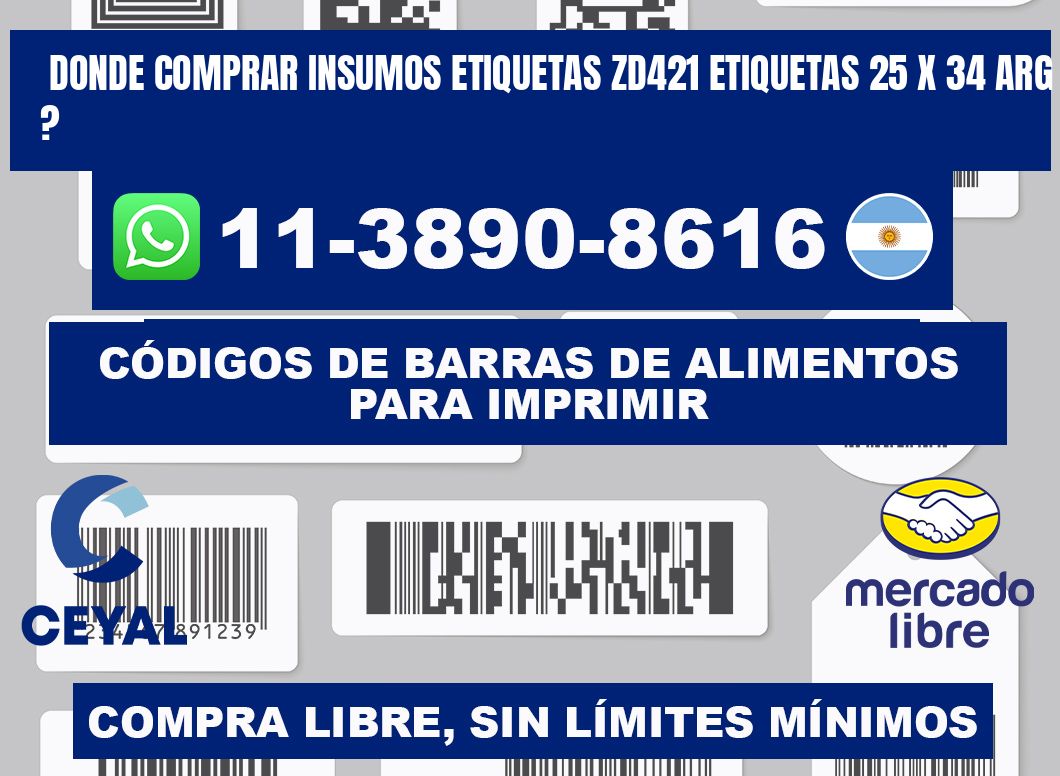 donde comprar insumos etiquetas zd421 etiquetas 25 x 34 ARG ?