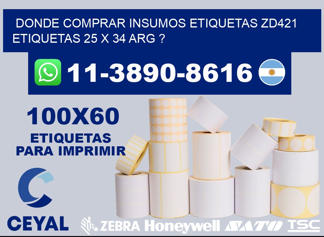 donde comprar insumos etiquetas zd421 etiquetas 25 x 34 ARG ?
