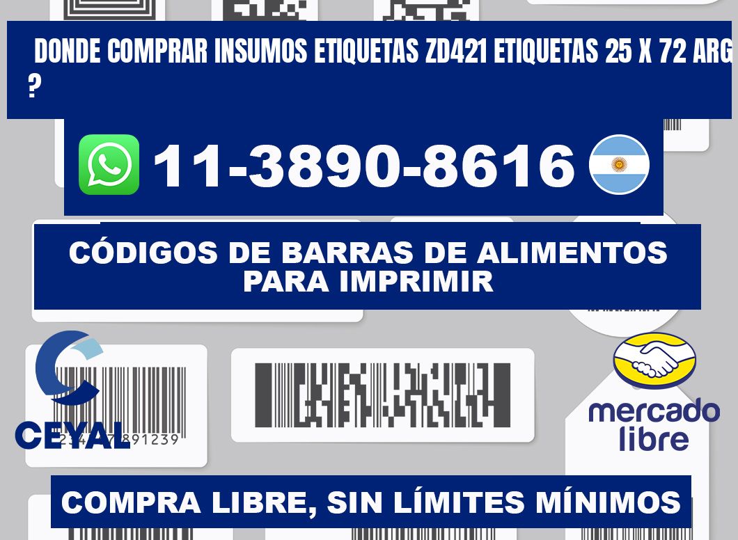 donde comprar insumos etiquetas zd421 etiquetas 25 x 72 ARG ?