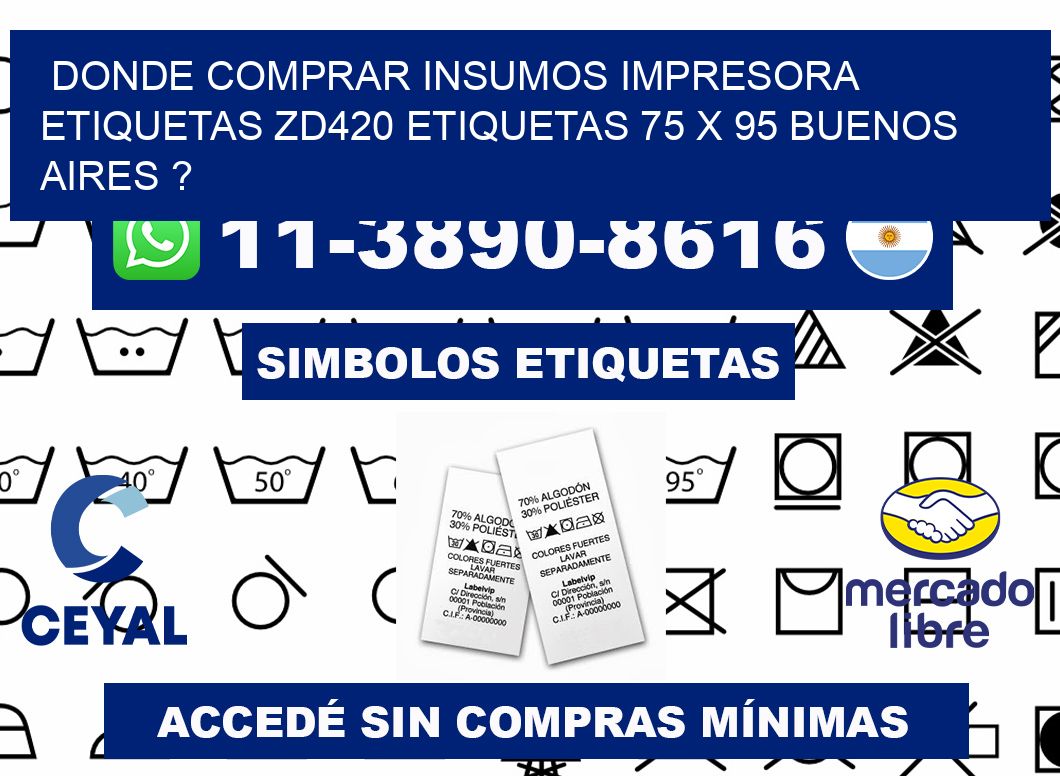 donde comprar insumos impresora etiquetas zd420 etiquetas 75 x 95 Buenos Aires ?