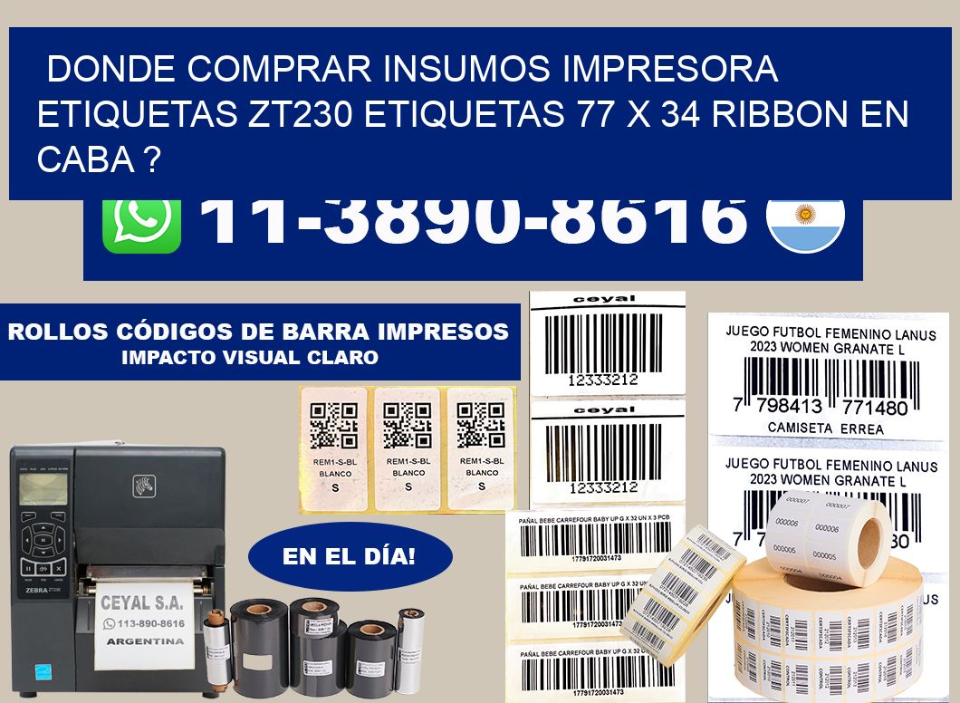 donde comprar insumos impresora etiquetas zt230 etiquetas 77 x 34 ribbon en CABA ?