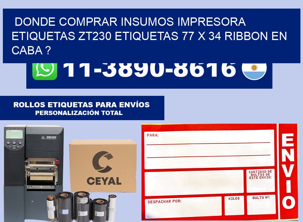donde comprar insumos impresora etiquetas zt230 etiquetas 77 x 34 ribbon en CABA ?