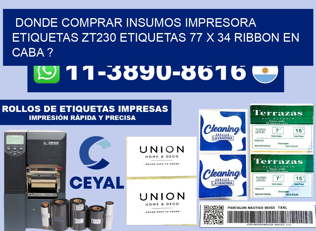 donde comprar insumos impresora etiquetas zt230 etiquetas 77 x 34 ribbon en CABA ?