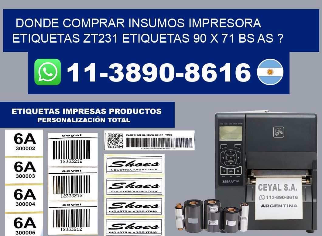 donde comprar insumos impresora etiquetas zt231 etiquetas 90 x 71 BS AS ?