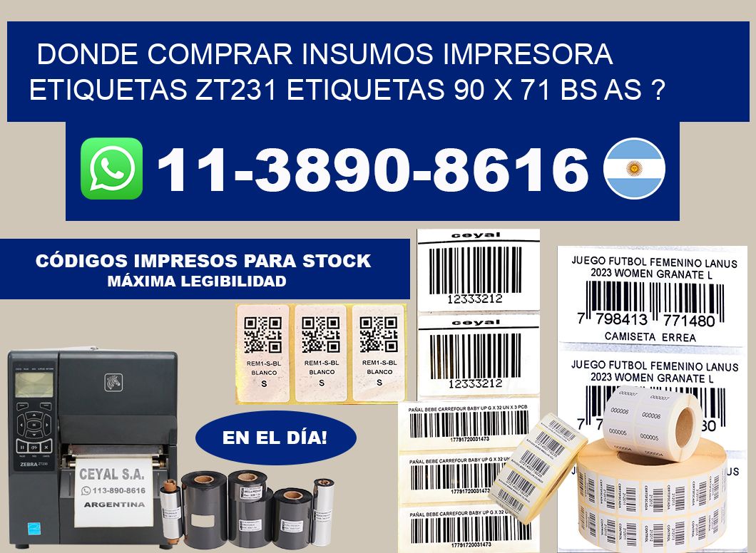 donde comprar insumos impresora etiquetas zt231 etiquetas 90 x 71 BS AS ?