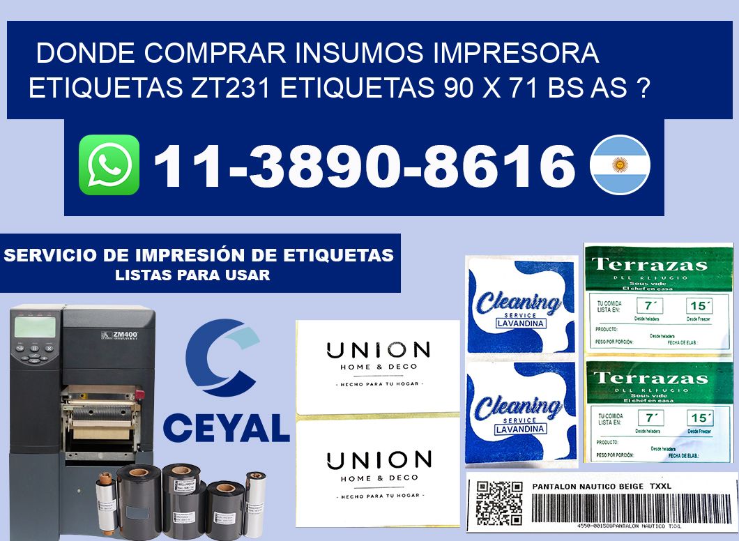 donde comprar insumos impresora etiquetas zt231 etiquetas 90 x 71 BS AS ?