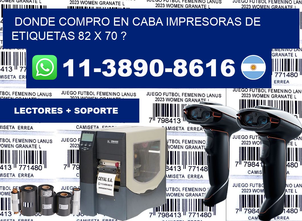 donde compro en CABA impresoras de etiquetas 82 x 70 ?