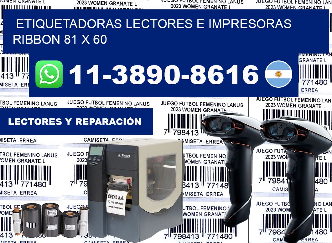 etiquetadoras lectores e impresoras ribbon 81 x 60
