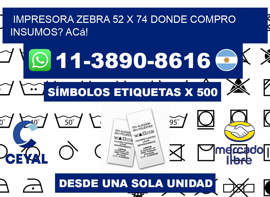 impresora zebra 52 x 74 Donde compro insumos? Acá!