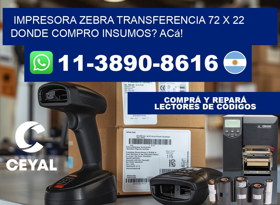 impresora zebra transferencia 72 x 22 Donde compro insumos? Acá!