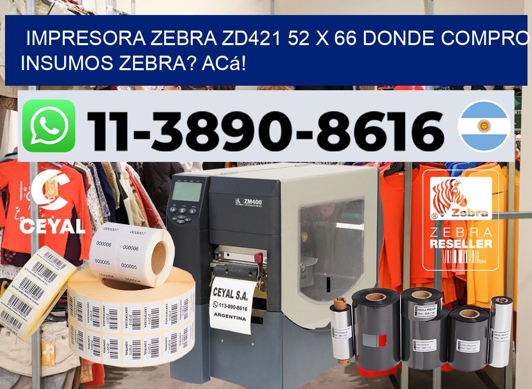 impresora zebra zd421 52 x 66 Donde compro insumos zebra? Acá!