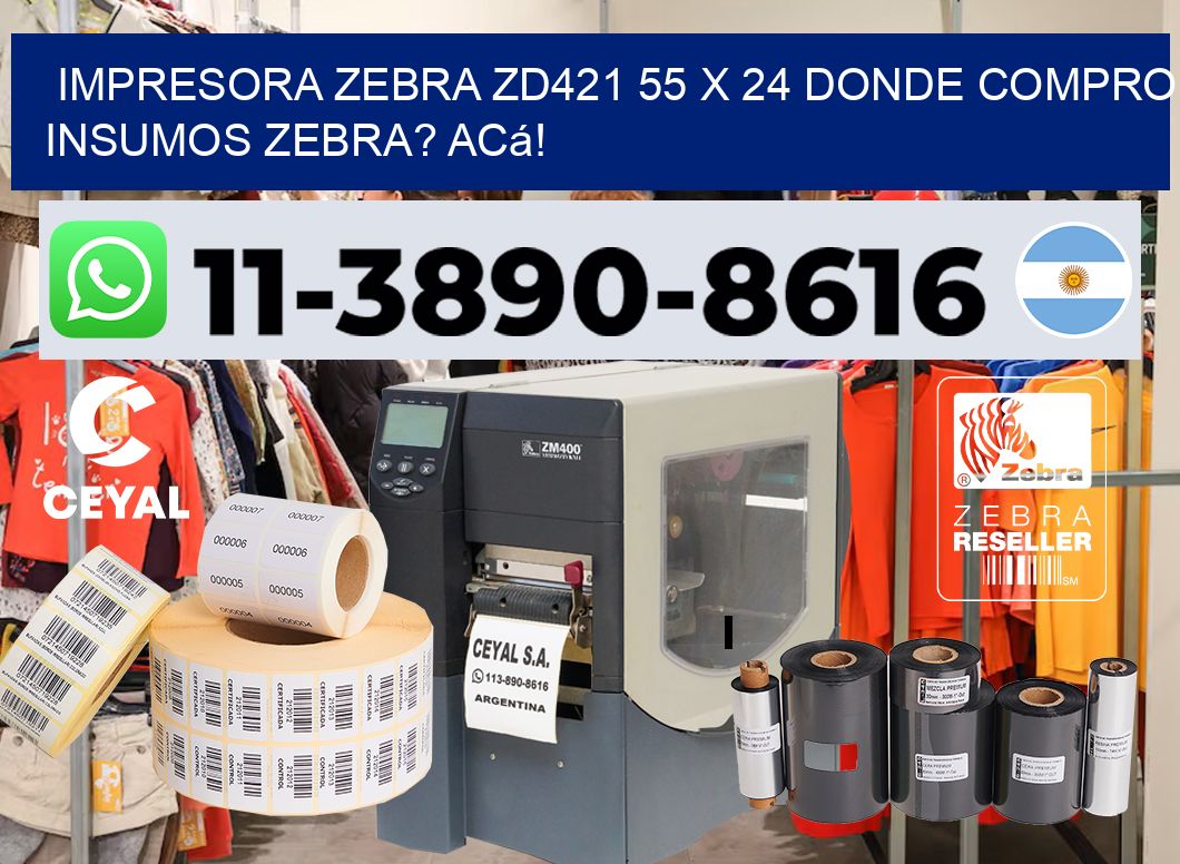 impresora zebra zd421 55 x 24 Donde compro insumos zebra? Acá!