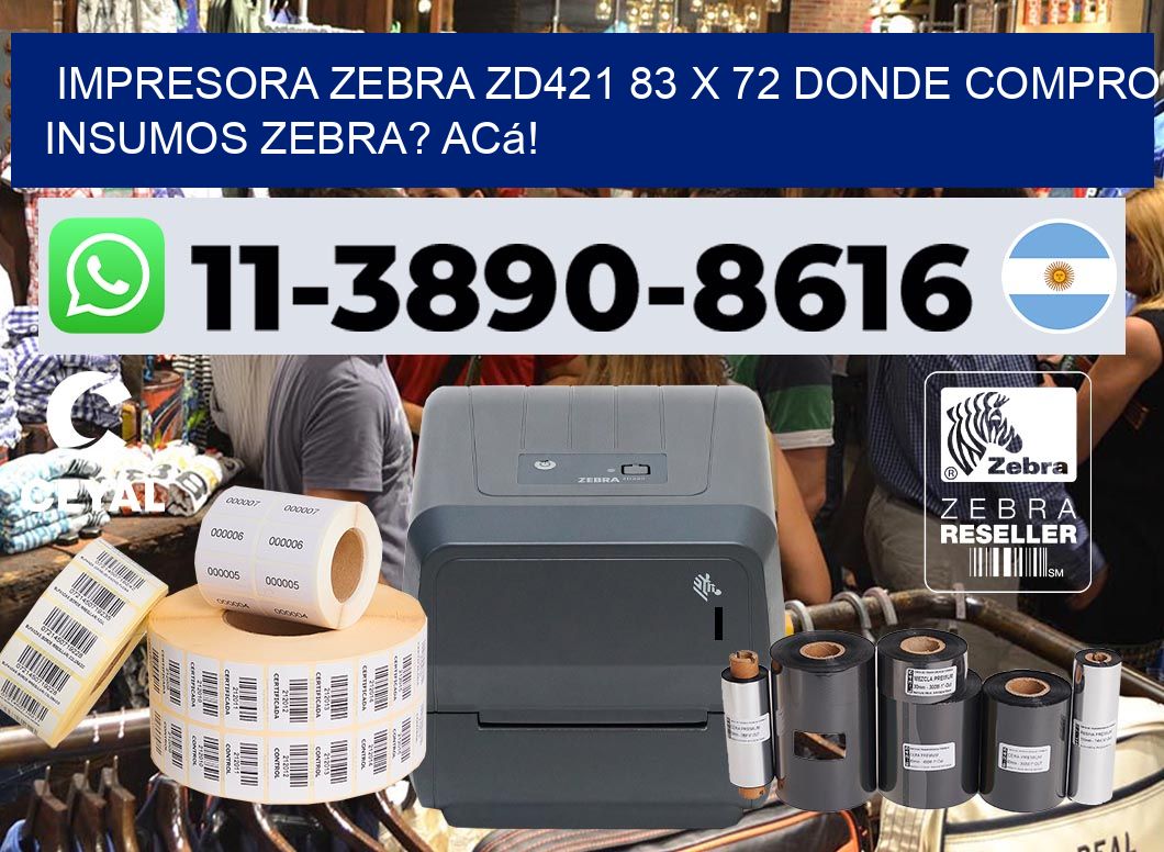 impresora zebra zd421 83 x 72 Donde compro insumos zebra? Acá!