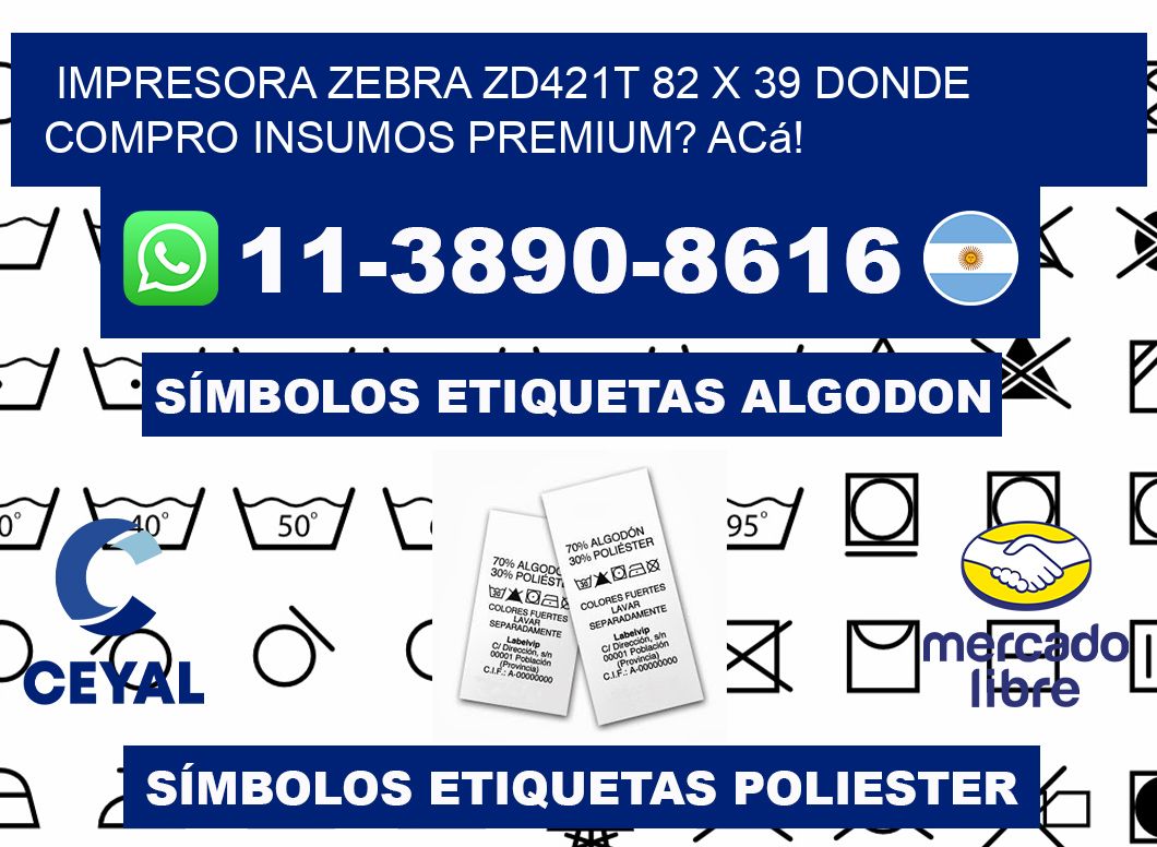 impresora zebra zd421t 82 x 39 Donde compro insumos premium? Acá!