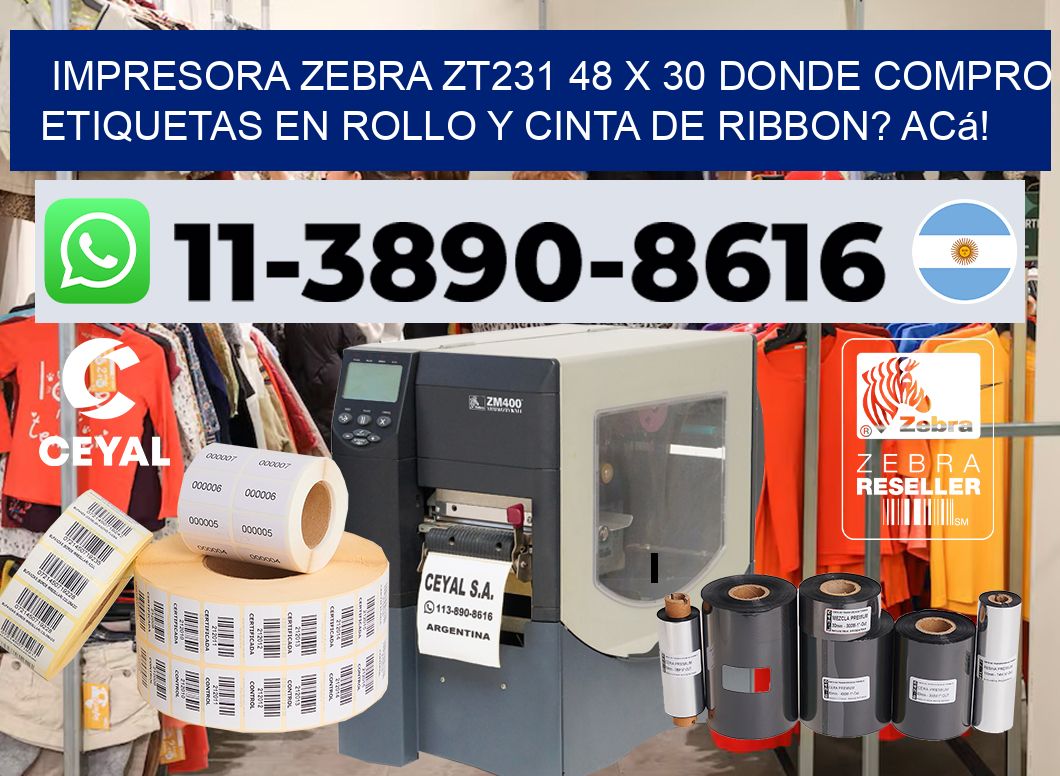 impresora zebra zt231 48 x 30 Donde compro etiquetas en rollo y cinta de ribbon? Acá!