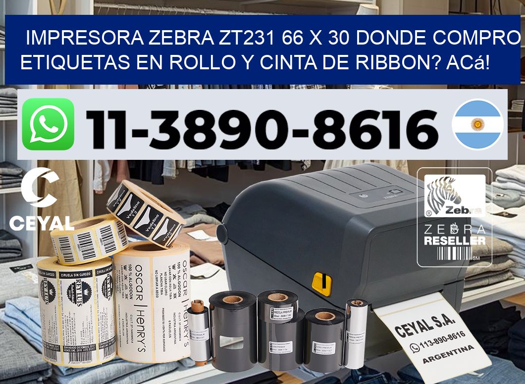 impresora zebra zt231 66 x 30 Donde compro etiquetas en rollo y cinta de ribbon? Acá!