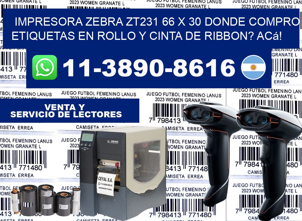 impresora zebra zt231 66 x 30 Donde compro etiquetas en rollo y cinta de ribbon? Acá!