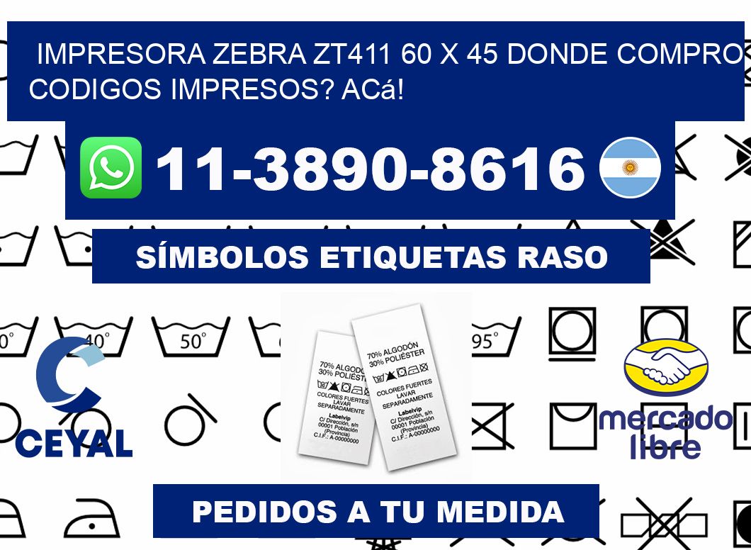 impresora zebra zt411 60 x 45 Donde compro codigos impresos? Acá!
