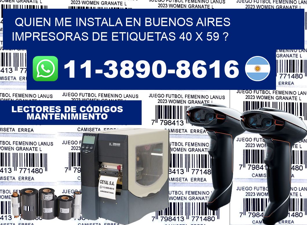 quien me instala en buenos aires impresoras de etiquetas 40 x 59 ?