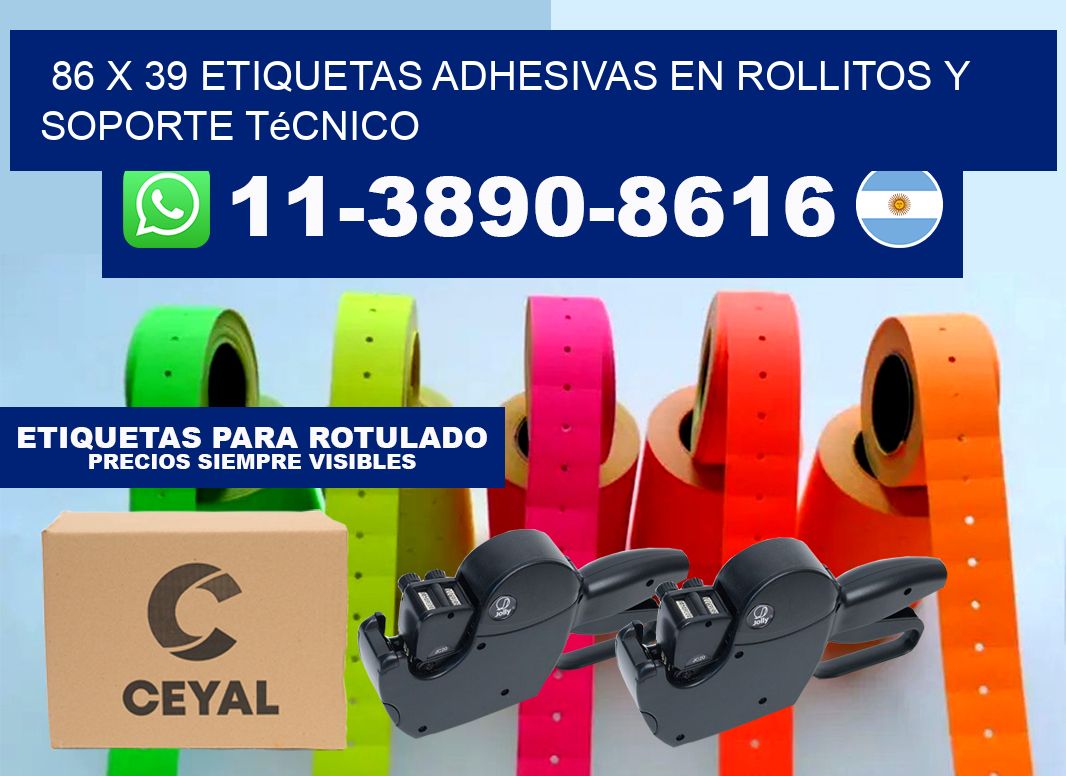 86 x 39 Etiquetas adhesivas en rollitos y soporte técnico