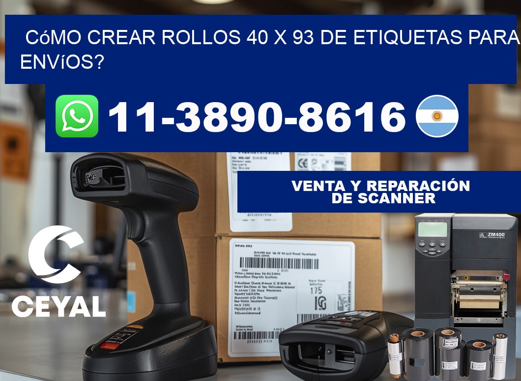 Cómo crear rollos 40 x 93 de etiquetas para envíos?