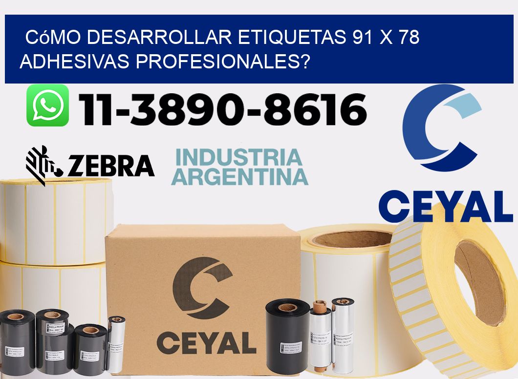 Cómo desarrollar etiquetas 91 x 78 adhesivas profesionales?