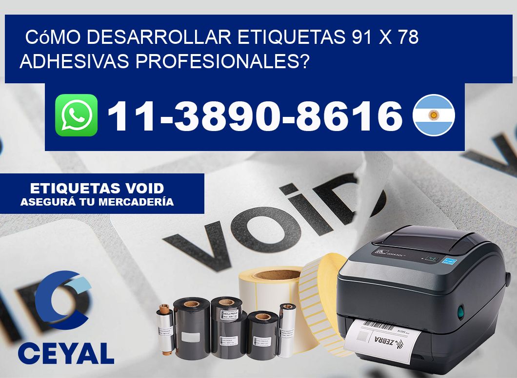 Cómo desarrollar etiquetas 91 x 78 adhesivas profesionales?
