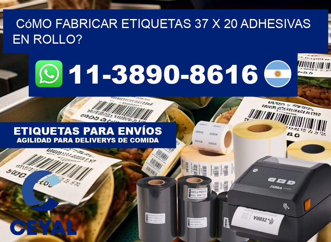 Cómo fabricar etiquetas 37 x 20 adhesivas en rollo?