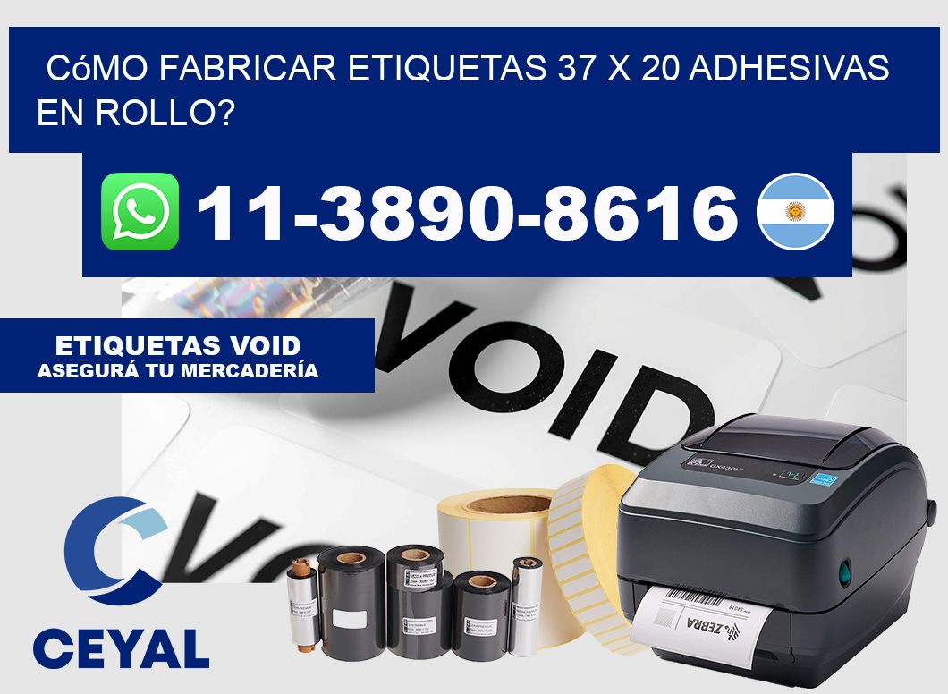Cómo fabricar etiquetas 37 x 20 adhesivas en rollo?