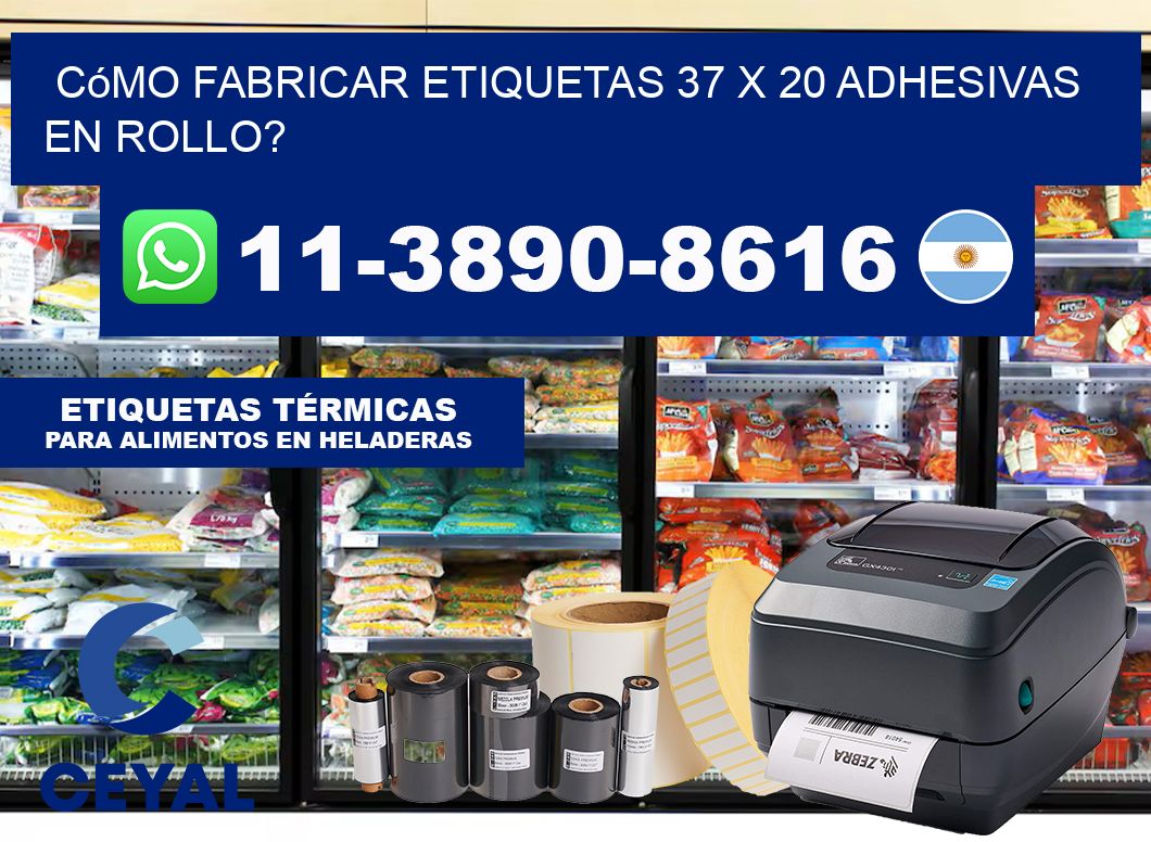 Cómo fabricar etiquetas 37 x 20 adhesivas en rollo?