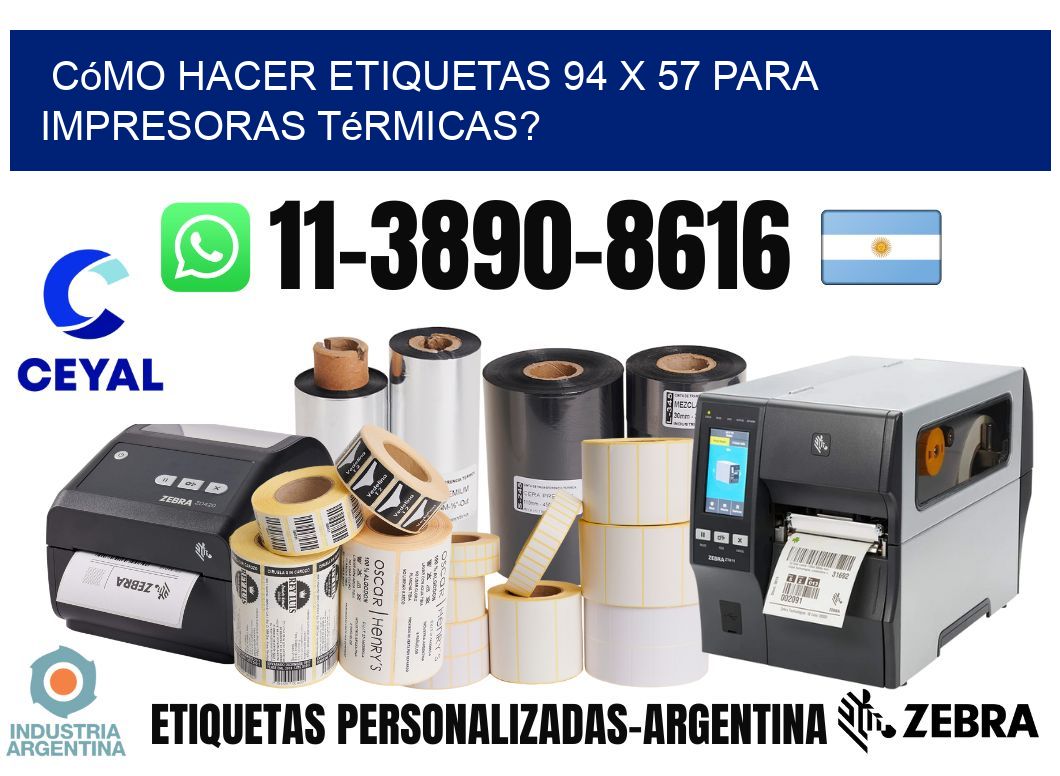 Cómo hacer etiquetas 94 x 57 para impresoras térmicas?
