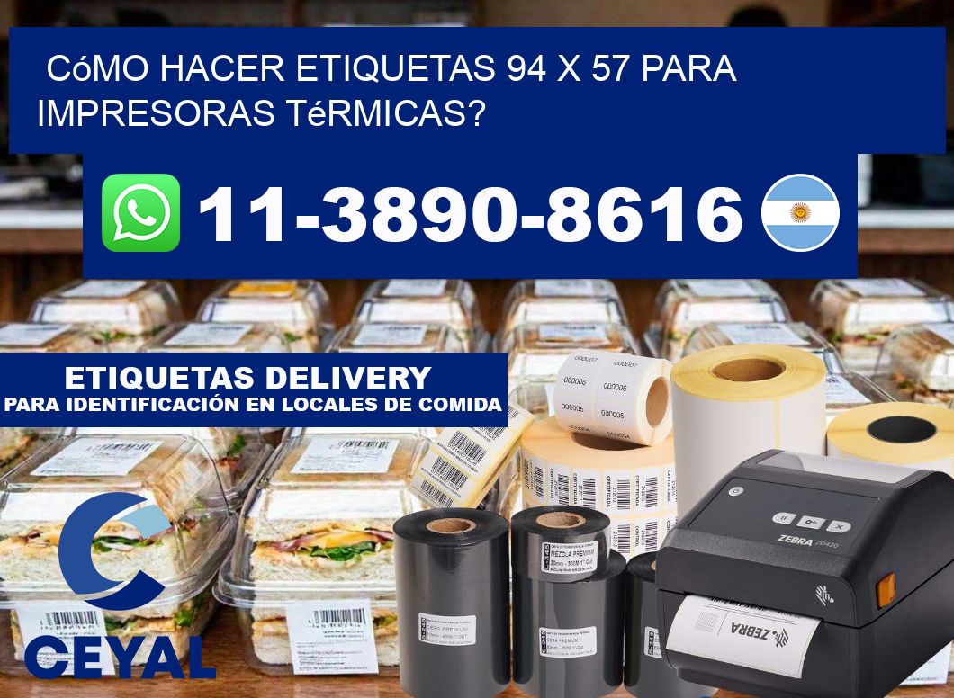Cómo hacer etiquetas 94 x 57 para impresoras térmicas?